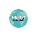 Travel Sticker. Modern Flat Vector Concept Illustrations. Globe with Hello World Sign Icon. Social Media Ads. Royalty Free Stock Photo